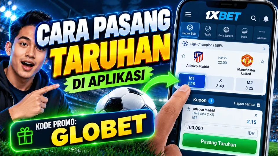 Bagaimana cara pasang taruhan di 1xBet dengan mudah dan aman
